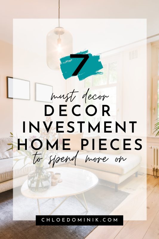 investment-home-decor-pieces @Chloe Dominik