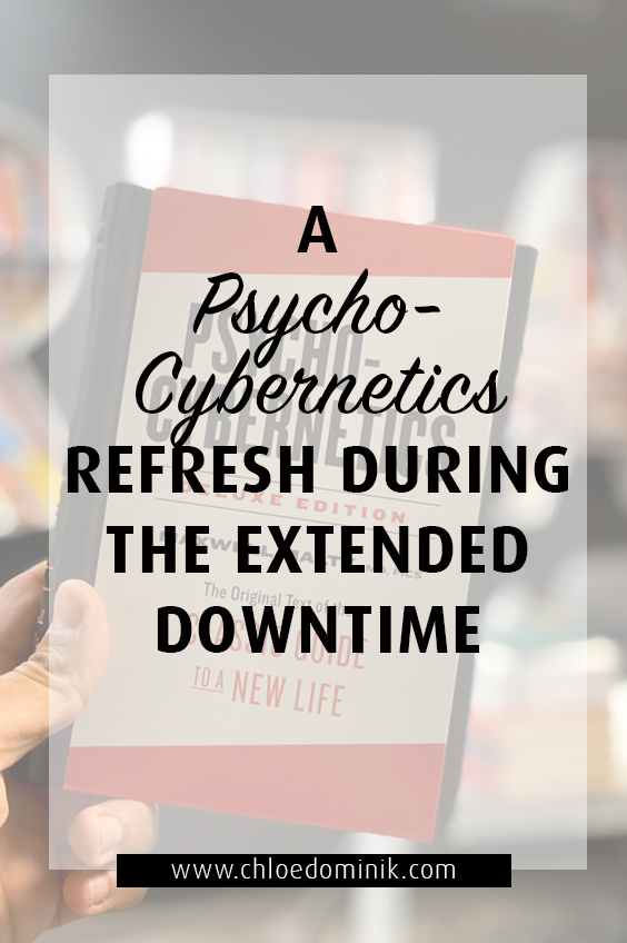 Psycho Cybernetics read during hard times! Gain some more insight into yourself while you can
