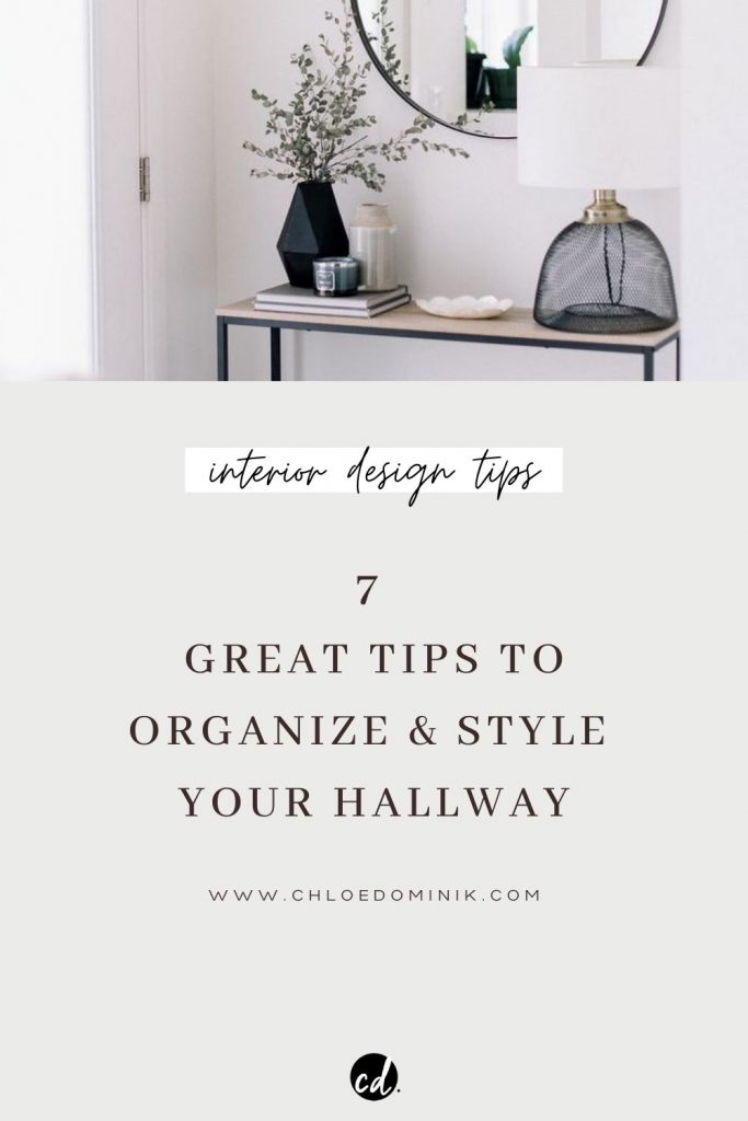 7 Great Tips To Organize & Style Your Hallway: Your hallway is the first impression guests have in your home so the hallway entrance should get just as much love as the rest of the home. The hallway can be a drop zone going in and out so it's important to keep the area organized. Here are 7 tips to style and organize your hallway entrance. @chloedominik #hallwayideasentrance #hallwayideas #hallwaytips #hallwaydecoratingtips #organizehallway #stylehallway