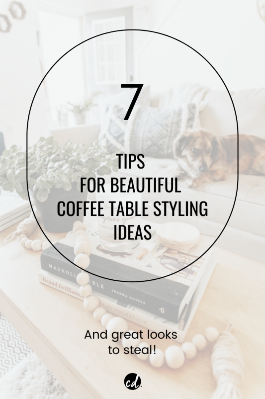 7 Tips For Beautiful Coffee Table Styling Ideas & Looks To Steal
