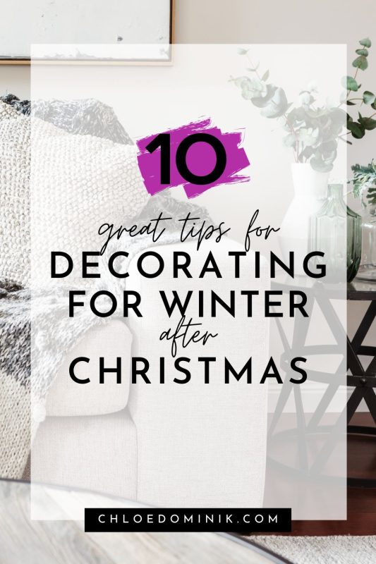 10 Great Tips For Decorating For Winter After Christmas