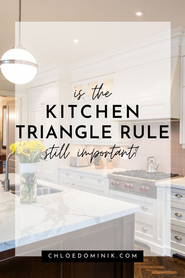 Kitchen Rule Math Is The Kitchen Triangle Rule Still Important? - Chloe Dominik